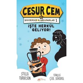 İşte Herkül Geliyor! - Cesur Cem Ve Beceriksiz Kahramanlar 1 - Stella Tarakson