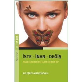 İSTE - İNAN - DEĞİŞ - ALI EŞREF MÜEZZİNOĞLU