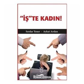 'iş'te Kadın! - Serdar Yener Aykut Arslan