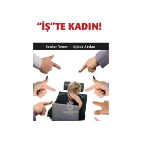 'iş'te Kadın! - Serdar Yener Aykut Arslan
