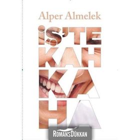 İŞ`TE KAHKAHA - ALPER ALMELEK