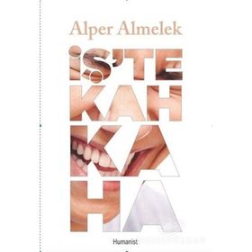 İŞ`TE KAHKAHA - ALPER ALMELEK