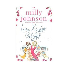 İŞTE KIZLAR GELIYOR - MILLY JOHNSON