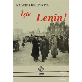 İŞTE LENIN! - NADEJDA KRUPSKAYA