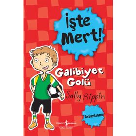 İşte Mert - Galibiyet Golü - Sally Rippin