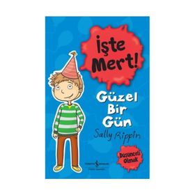 İşte Mert! Güzel Bir Gün - Düşenceli Olmak - Sally Rippin