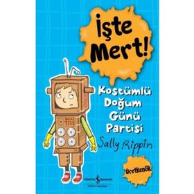 İşte Mert! Kostümlü Doğum Günü Partisi - İş Bankası Kültür Yayınları