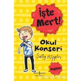 İşte Mert! - Okul Konseri - Sally Rippin