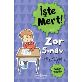 İşte Mert! – Zor Sınav - Sally Rippin - İş Bankası Kültür Yayınları