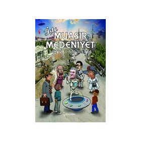 İşte Muasır Medeniyet - Lütfi Can Üstel