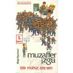 İŞTE MÜHÜR İŞTE SEN - MUZAFFER İZGU