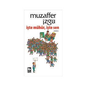 İŞTE MÜHÜR İŞTE SEN - MUZAFFER İZGU
