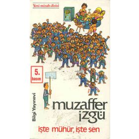 İŞTE MÜHÜR İŞTE SEN - MUZAFFER İZGU