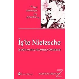 İş’te Nietzsche - Andreas Drosdek