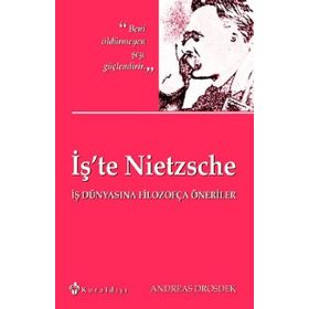 İş’te Nietzsche - Andreas Drosdek