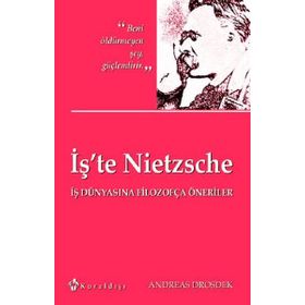 İş’te Nietzsche - Andreas Drosdek