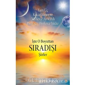İşte O Boyuttan Sıradışı Şiirler - Gülay Perk