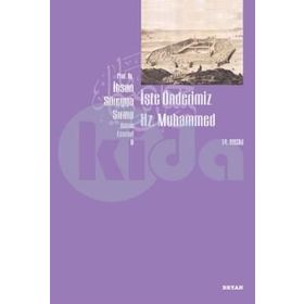 İŞTE ÖNDERİMİZ HZ. MUHAMMED - İHSAN SÜREYYA SIRMA