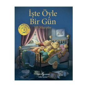 İşte Öyle Bir Gün - Jill Murphy - İş Bankası Kültür Yayınları