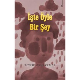 İşte Öyle Bir Şey - Tevfik Avni Cemal