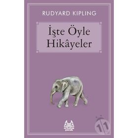 İşte Öyle Hikayeler - Joseph Rudyard Kipling