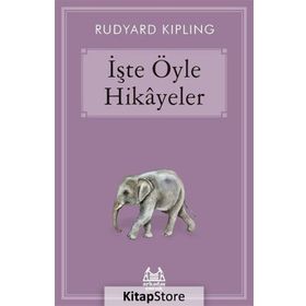İşte Öyle Hikayeler - Joseph Rudyard Kipling