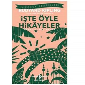 İşte Öyle Hikayeler - Joseph Rudyard Kipling
