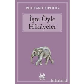 İşte Öyle Hikayeler - Joseph Rudyard Kipling