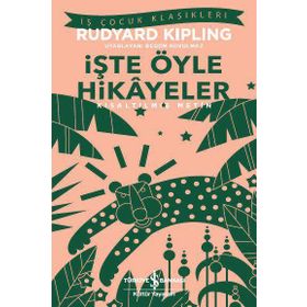 İşte Öyle Hikayeler (Kısaltılmış Metin) - Joseph Rudyard Kipling
