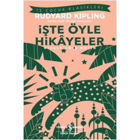 İşte Öyle Hikayeler (Kısaltılmış Metin) - Joseph Rudyard Kipling