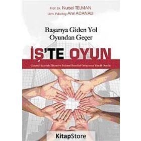 İŞ'TE OYUN BAŞARIYA GIDEN YOL OYUNDAN GEÇER - ANIL ADANALI;NURSEL TELMAN