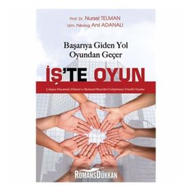 İŞ'TE OYUN BAŞARIYA GIDEN YOL OYUNDAN GEÇER - ANIL ADANALI;NURSEL TELMAN