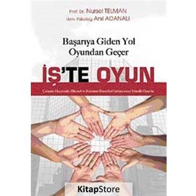 İŞ'TE OYUN BAŞARIYA GIDEN YOL OYUNDAN GEÇER - ANIL ADANALI;NURSEL TELMAN