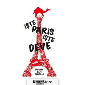 İşte Paris, Deve - Özgür Can Sultani