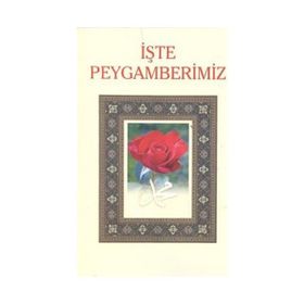 İşte Peygamberimiz - Abdülaziz B. Abdillah Er-Racihi Ahmed B. Osman el-Mezyed Muhammed Emin el-Cundi abdullah bin abdulhamid el eseri Abdullah el-Cibrin Muhammed b. Serar el-Yemami Nevvaf b. Suheyl eş-Şemail adil b ali es siddi