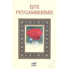 İşte Peygamberimiz - Abdülaziz B. Abdillah Er-Racihi Ahmed B. Osman el-Mezyed Muhammed Emin el-Cundi abdullah bin abdulhamid el eseri Abdullah el-Cibrin Muhammed b. Serar el-Yemami Nevvaf b. Suheyl eş-Şemail adil b ali es siddi