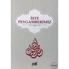 İşte Peygamberimiz - Abdülaziz B. Abdillah Er-Racihi Ahmed B. Osman el-Mezyed Muhammed Emin el-Cundi abdullah bin abdulhamid el eseri Abdullah el-Cibrin Muhammed b. Serar el-Yemami Nevvaf b. Suheyl eş-Şemail adil b ali es siddi