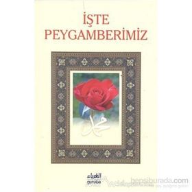 İşte Peygamberimiz - Abdülaziz B. Abdillah Er-Racihi Ahmed B. Osman el-Mezyed Muhammed Emin el-Cundi abdullah bin abdulhamid el eseri Abdullah el-Cibrin Muhammed b. Serar el-Yemami Nevvaf b. Suheyl eş-Şemail adil b ali es siddi