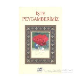İşte Peygamberimiz - Abdülaziz B. Abdillah Er-Racihi Ahmed B. Osman el-Mezyed Muhammed Emin el-Cundi abdullah bin abdulhamid el eseri Abdullah el-Cibrin Muhammed b. Serar el-Yemami Nevvaf b. Suheyl eş-Şemail adil b ali es siddi