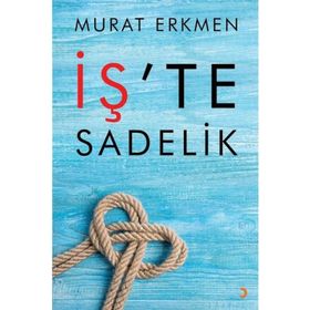 İş'te Sadelik - Murat Erkmen