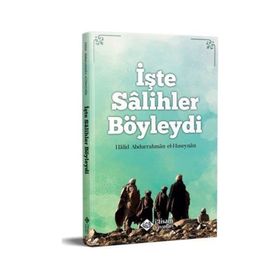 İşte Salihler Böyleydi - Halid El Hüseynan