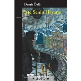 İşte Senin Hayatın - Demir Özlü