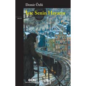 İşte Senin Hayatın - Demir Özlü