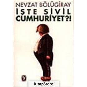 İŞTE SIVIL CUMHURIYET?! - GENEL