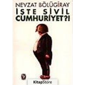 İŞTE SIVIL CUMHURIYET?! - GENEL