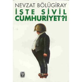 İŞTE SIVIL CUMHURIYET?! - GENEL