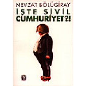 İŞTE SIVIL CUMHURIYET?! - GENEL