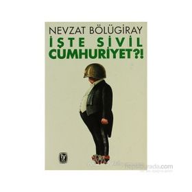 İŞTE SIVIL CUMHURIYET?! - GENEL