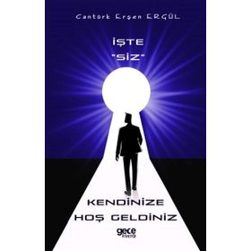 İşte Siz Kendinize Hoşgeldiniz - Cantürk Erşen Ergül