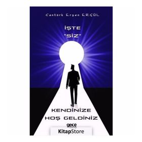 İşte Siz Kendinize Hoşgeldiniz - Cantürk Erşen Ergül
